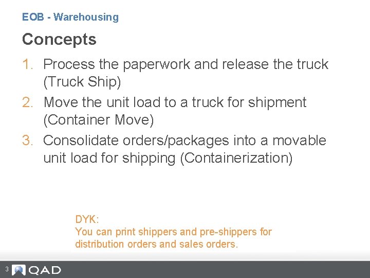 EOB - Warehousing Concepts 1. Process the paperwork and release the truck (Truck Ship)