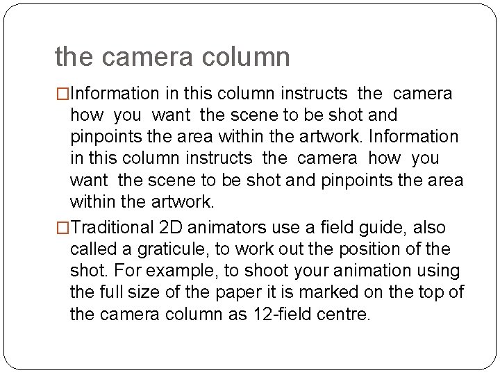 the camera column �Information in this column instructs the camera how you want the