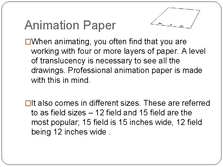 Animation Paper �When animating, you often find that you are working with four or