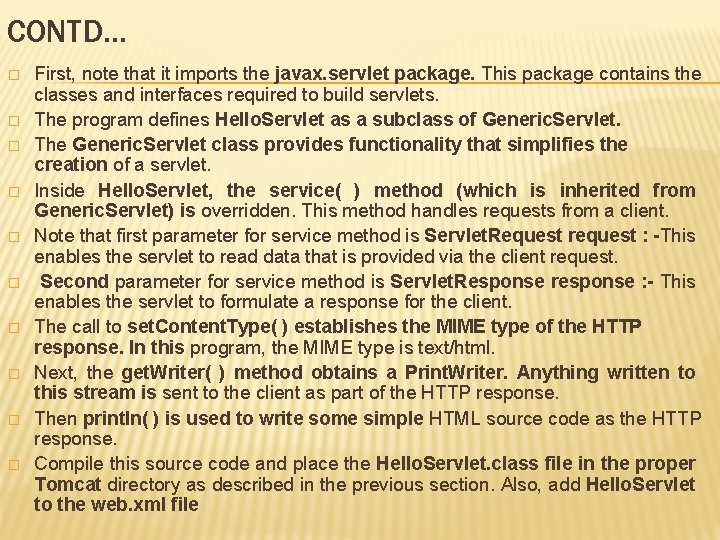 CONTD… � � � � � First, note that it imports the javax. servlet
