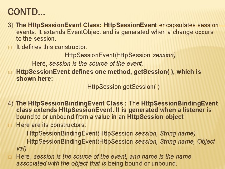 CONTD… 3) The Http. Session. Event Class: Http. Session. Event encapsulates session events. It