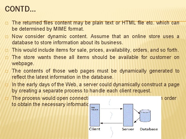 CONTD… � � � � The returned files content may be plain text or