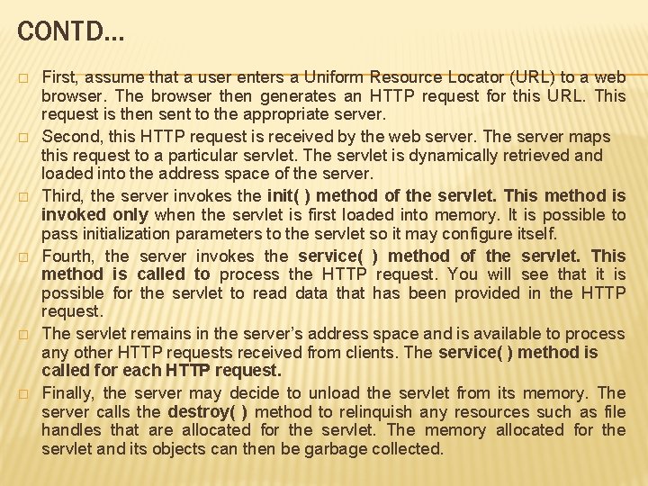 CONTD… � � � First, assume that a user enters a Uniform Resource Locator