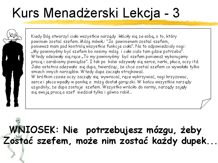 Kurs Menadżerski Lekcja - 3 Kiedy Bóg stworzyl ciało wszystkie narządy kłóciły się ze