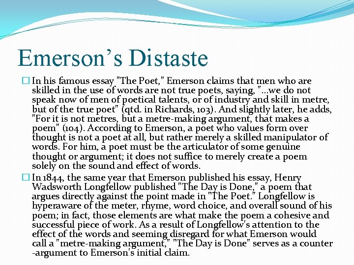 Emerson’s Distaste � In his famous essay "The Poet, " Emerson claims that men