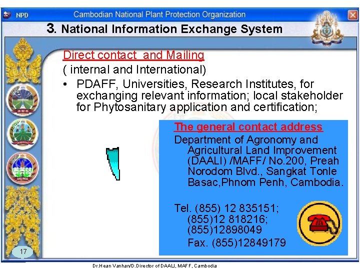 3. National Information Exchange System Direct contact and Mailing ( internal and International) •