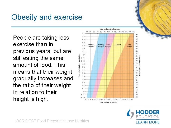 Obesity and exercise People are taking less exercise than in previous years, but are