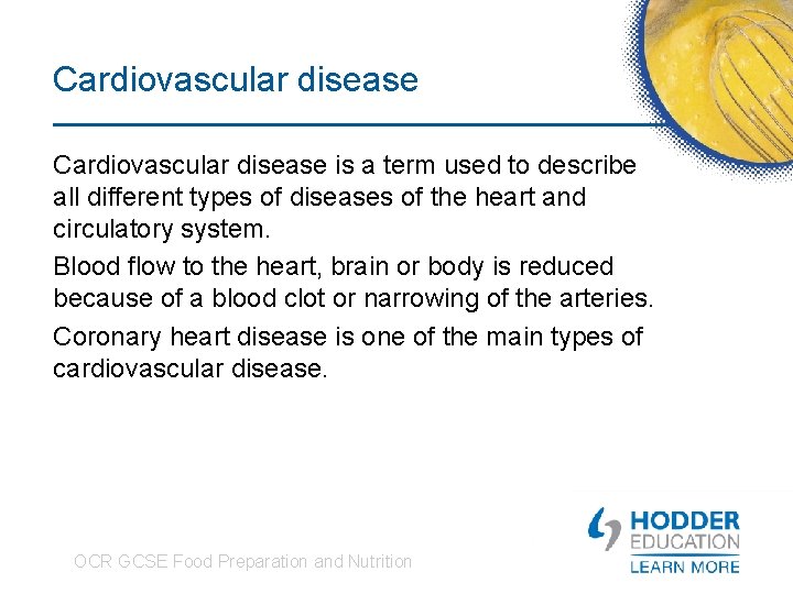 Cardiovascular disease is a term used to describe all different types of diseases of