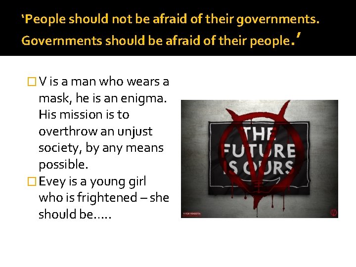 ‘People should not be afraid of their governments. Governments should be afraid of their