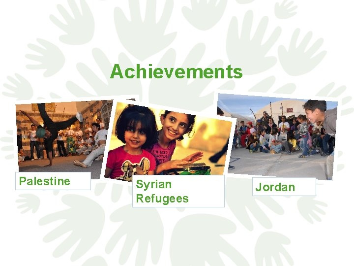 Achievements Palestine Syrian Refugees Jordan 