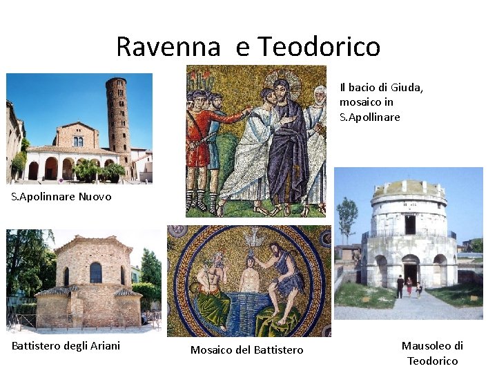 Ravenna e Teodorico Il bacio di Giuda, mosaico in S. Apollinare S. Apolinnare Nuovo