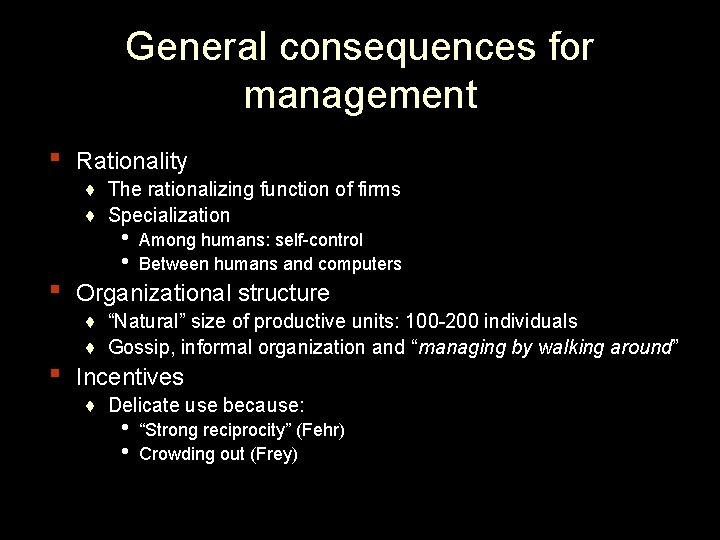 General consequences for management ▪ Rationality ♦ The rationalizing function of firms ♦ Specialization