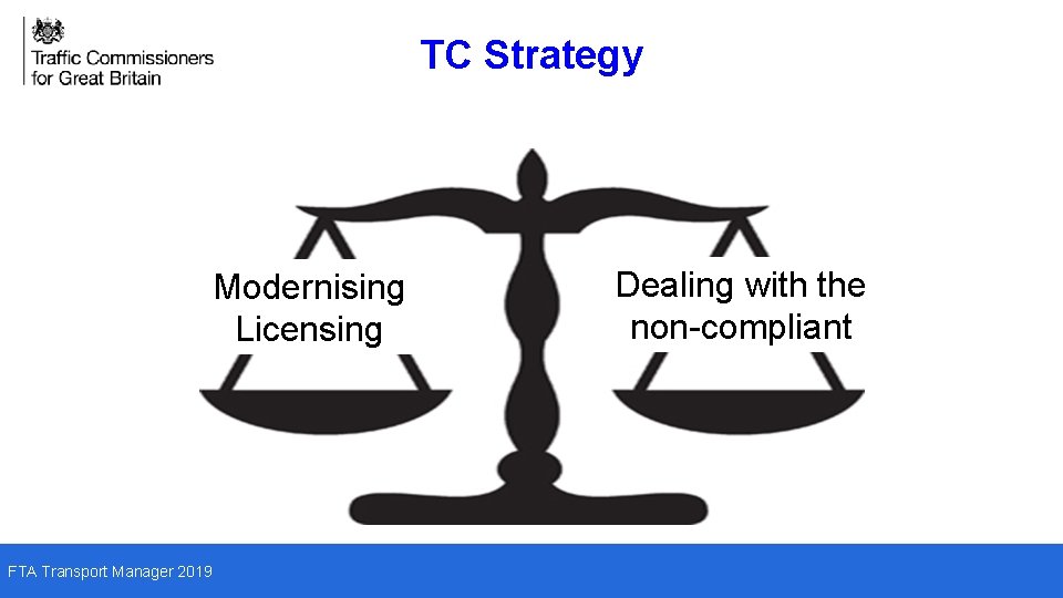 TC Strategy Modernising Licensing FTA Transport Manager 2019 Dealing with the non-compliant 