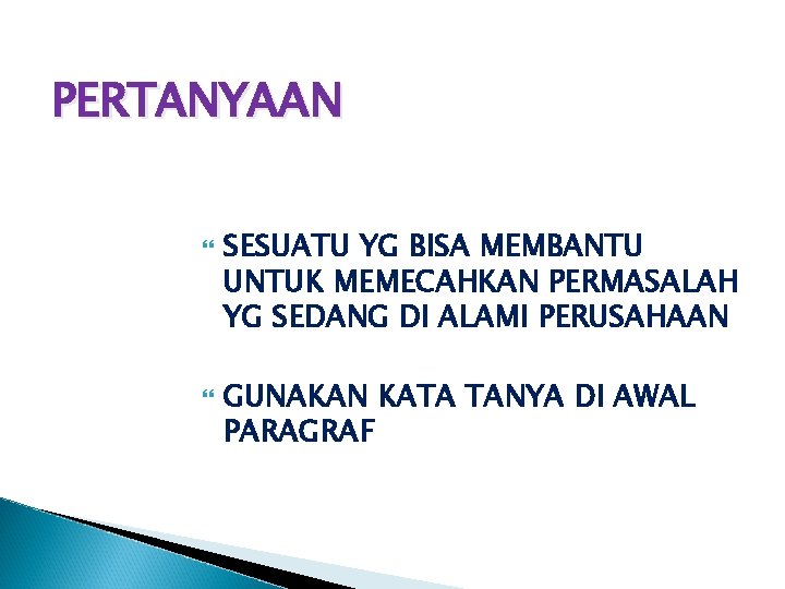 PERTANYAAN SESUATU YG BISA MEMBANTU UNTUK MEMECAHKAN PERMASALAH YG SEDANG DI ALAMI PERUSAHAAN GUNAKAN PERTANYAAN SESUATU YG BISA MEMBANTU UNTUK MEMECAHKAN PERMASALAH YG SEDANG DI ALAMI PERUSAHAAN GUNAKAN
