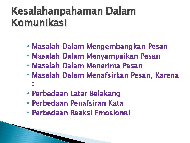 Kesalahanpahaman Dalam Komunikasi Masalah Dalam Mengembangkan Pesan Masalah Dalam Menyampaikan Pesan Masalah Dalam Menerima Kesalahanpahaman Dalam Komunikasi Masalah Dalam Mengembangkan Pesan Masalah Dalam Menyampaikan Pesan Masalah Dalam Menerima