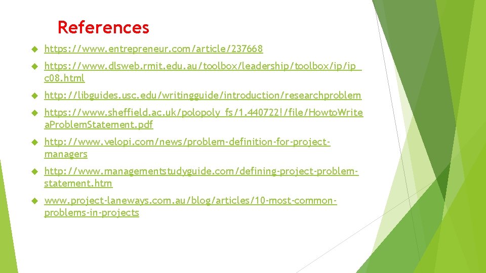 References https: //www. entrepreneur. com/article/237668 https: //www. dlsweb. rmit. edu. au/toolbox/leadership/toolbox/ip/ip_ c 08. html