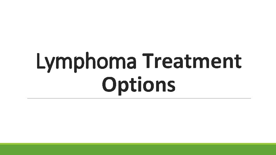 Lymphoma Treatment Options 