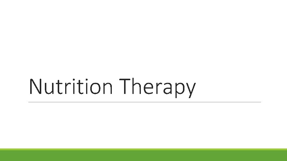 Nutrition Therapy 