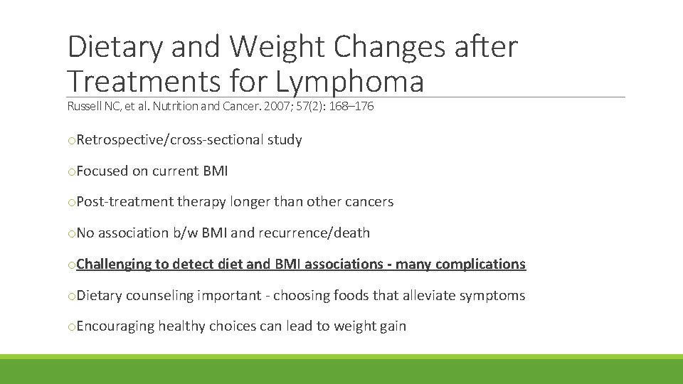 Dietary and Weight Changes after Treatments for Lymphoma Russell NC, et al. Nutrition and
