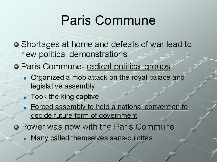 Paris Commune Shortages at home and defeats of war lead to new political demonstrations