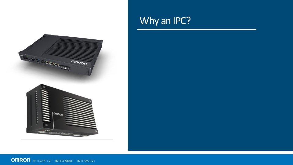 Why an IPC? 