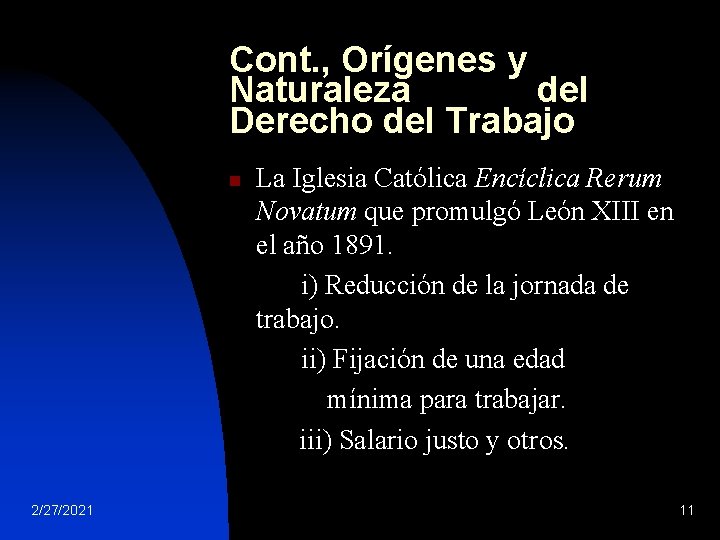 Cont. , Orígenes y Naturaleza del Derecho del Trabajo n 2/27/2021 La Iglesia Católica