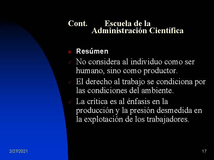 Cont. n ü ü ü 2/27/2021 Escuela de la Administración Científica Resúmen No considera