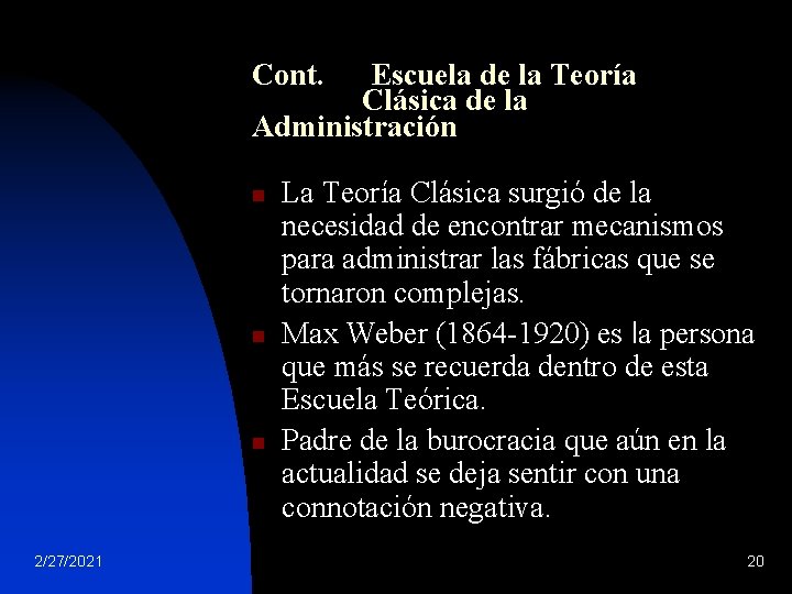 Cont. Escuela de la Teoría Clásica de la Administración n 2/27/2021 La Teoría Clásica