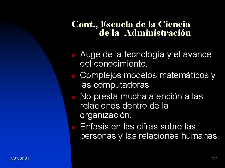 Cont. , Escuela de la Ciencia de la Administración n n 2/27/2021 Auge de