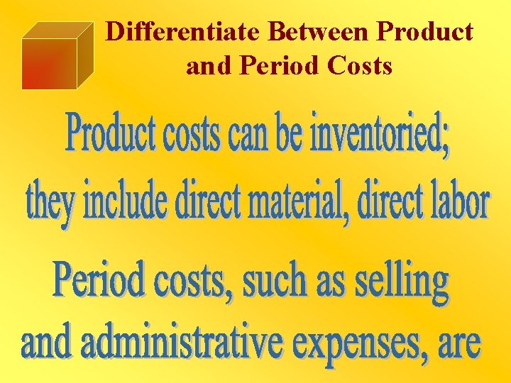 Differentiate Between Product and Period Costs 