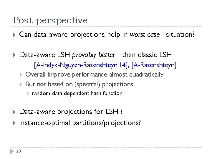 Post-perspective Can data-aware projections help in worst-case situation? Data-aware LSH provably better than classic