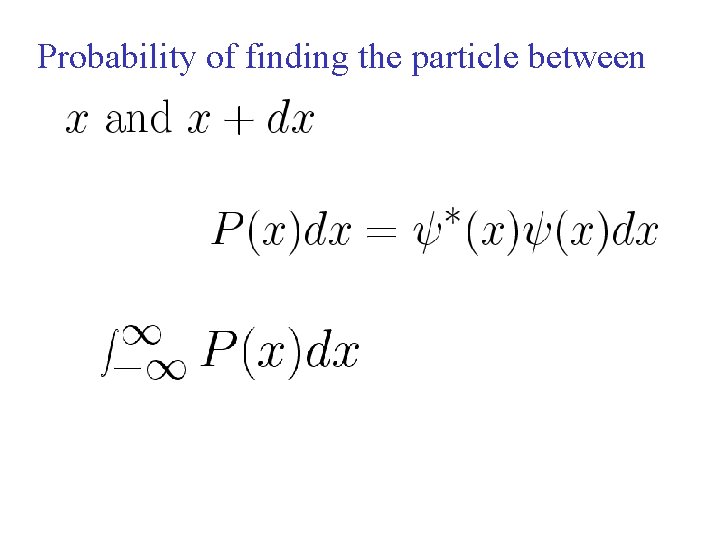 Probability of finding the particle between 