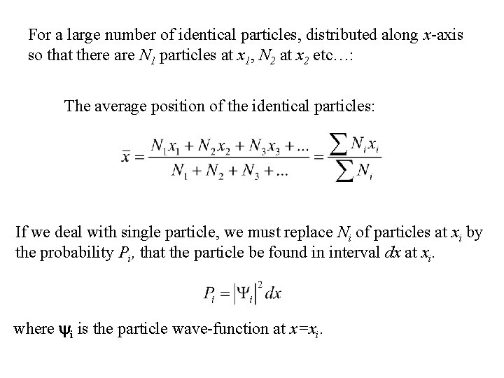 For a large number of identical particles, distributed along x-axis so that there are