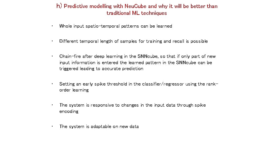 h) Predictive modelling with Neu. Cube and why it will be better than traditional