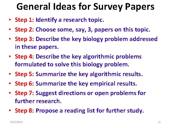 General Ideas for Survey Papers • Step 1: Identify a research topic. • Step