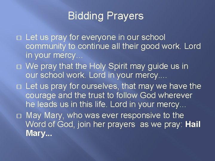 Bidding Prayers � � Let us pray for everyone in our school community to