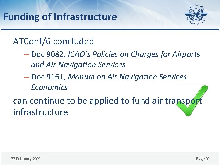 Funding of Infrastructure ATConf/6 concluded – Doc 9082, ICAO’s Policies on Charges for Airports