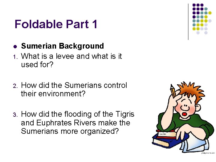 Foldable Part 1 l 1. Sumerian Background What is a levee and what is