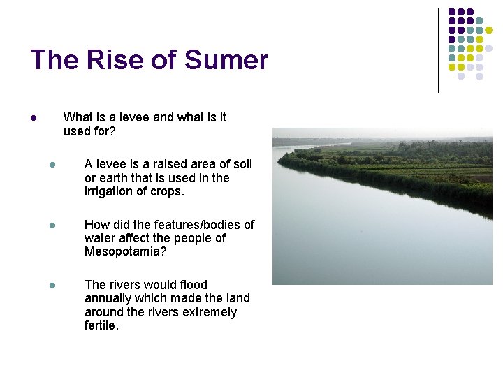 The Rise of Sumer What is a levee and what is it used for?