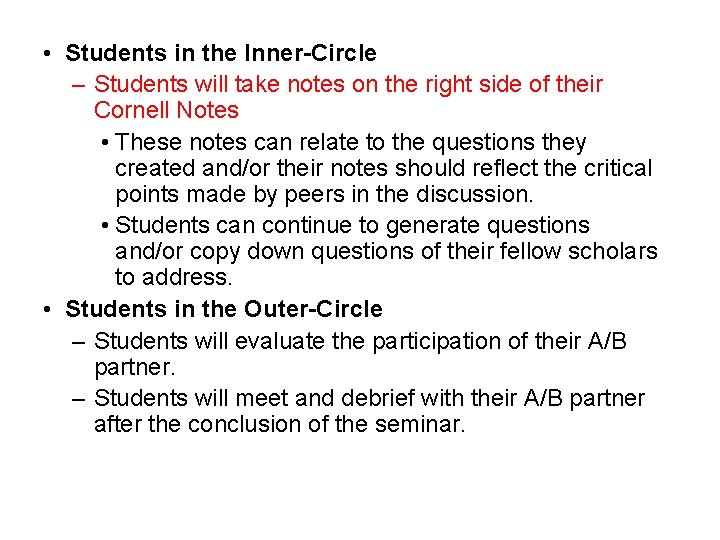  • Students in the Inner-Circle – Students will take notes on the right