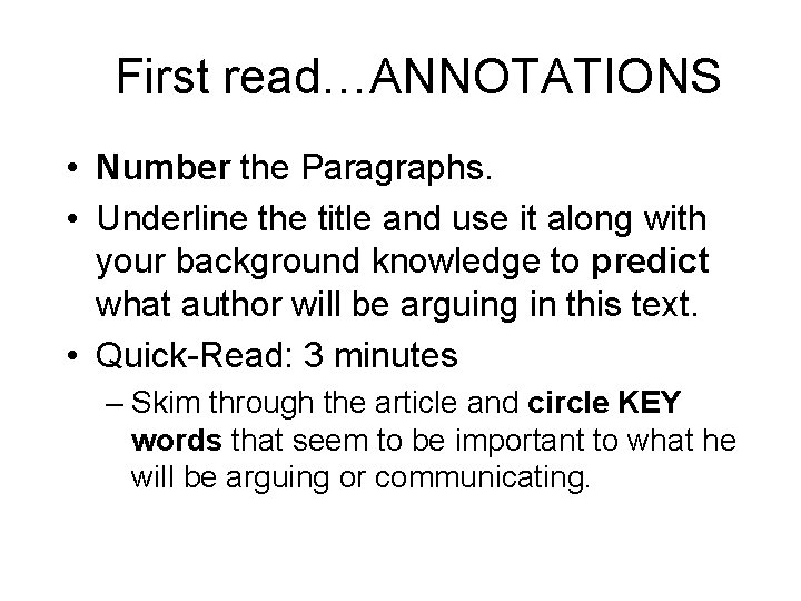 First read…ANNOTATIONS • Number the Paragraphs. • Underline the title and use it along