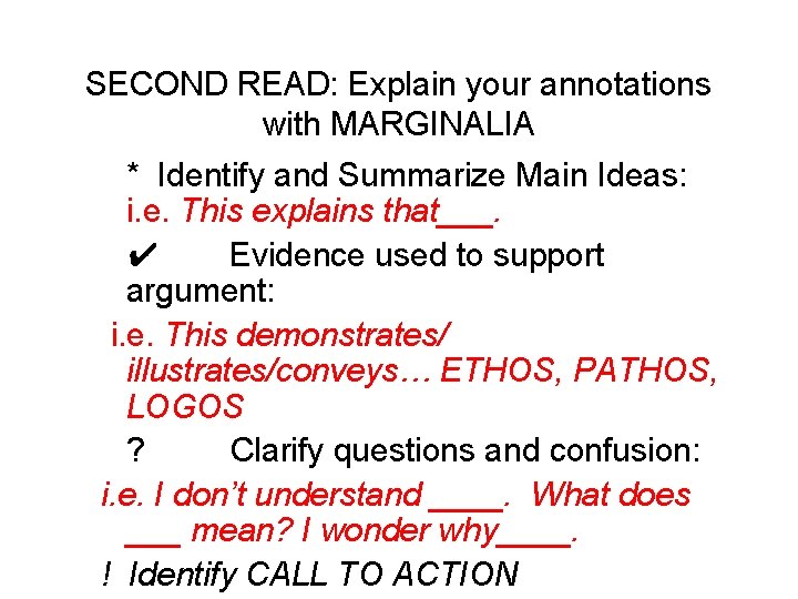 SECOND READ: Explain your annotations with MARGINALIA * Identify and Summarize Main Ideas: i.