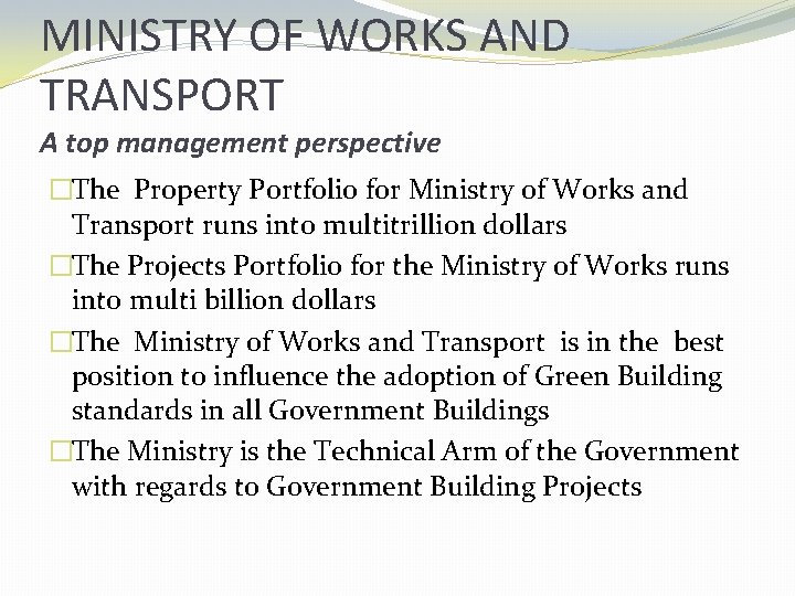 MINISTRY OF WORKS AND TRANSPORT A top management perspective �The Property Portfolio for Ministry