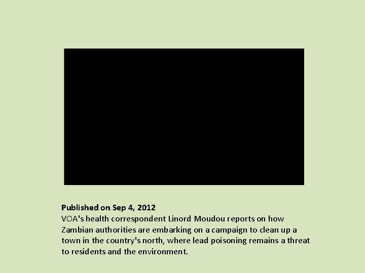 Published on Sep 4, 2012 VOA's health correspondent Linord Moudou reports on how Zambian Published on Sep 4, 2012 VOA's health correspondent Linord Moudou reports on how Zambian