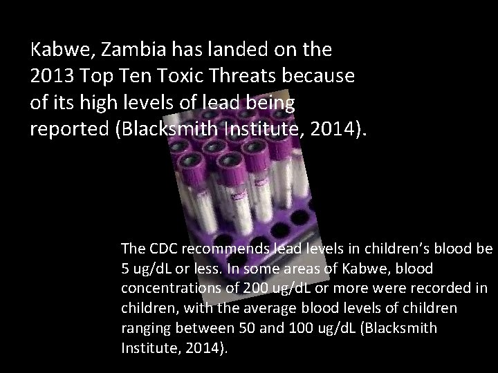 Kabwe, Zambia has landed on the 2013 Top Ten Toxic Threats because of its