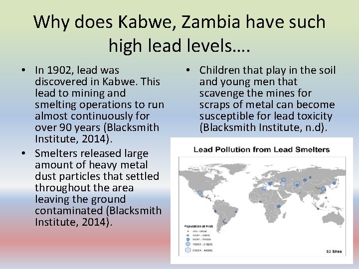 Why does Kabwe, Zambia have such high lead levels…. • In 1902, lead was Why does Kabwe, Zambia have such high lead levels…. • In 1902, lead was