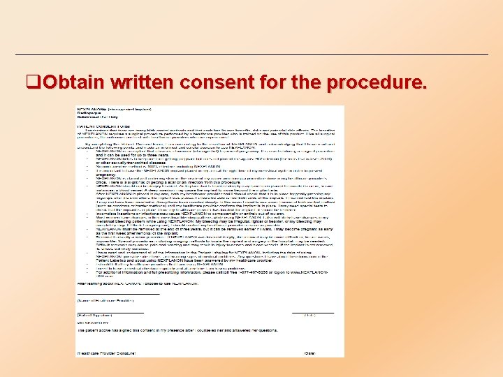 q. Obtain written consent for the procedure. 