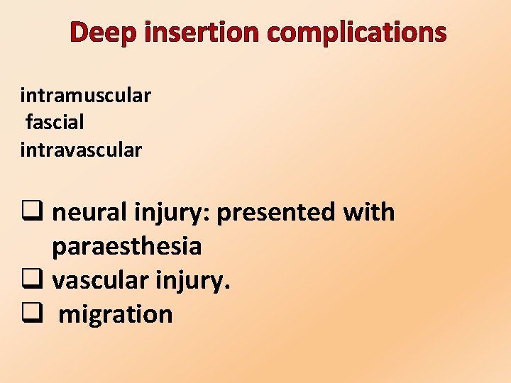 Deep insertion complications intramuscular fascial intravascular q neural injury: presented with paraesthesia q vascular