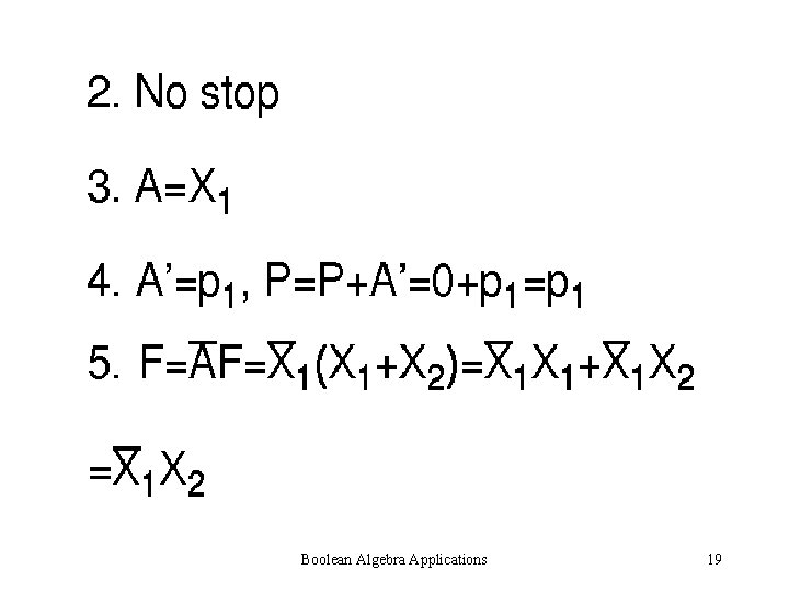 Boolean Algebra Applications 19 Boolean Algebra Applications 19