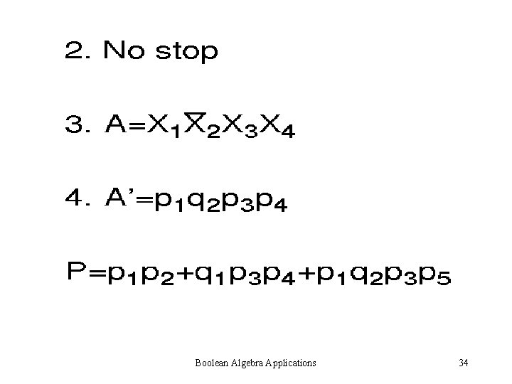 Boolean Algebra Applications 34 Boolean Algebra Applications 34